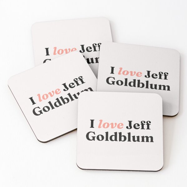 Item preview, I love Jeff Goldblum designed and sold by BonnieDriver.