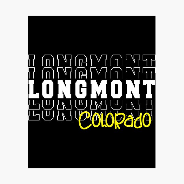 Longmont Colorado T-ShirtLongmont city Colorado Longmont CO Photographic Print