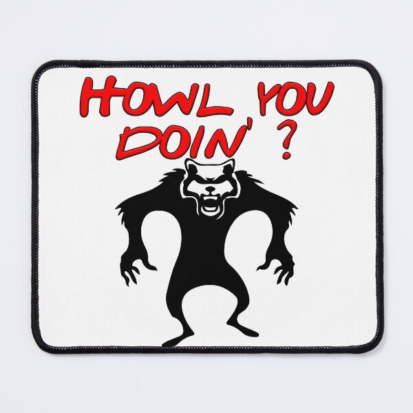Item preview, Howl you doin 4 designed and sold by Nikmay Design.