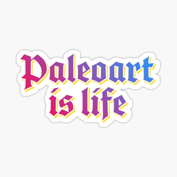 Paleoart is life Sticker