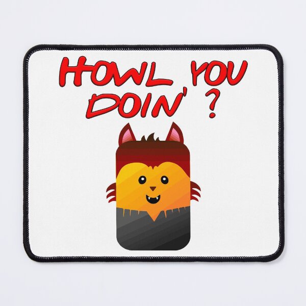 Item preview, Howl you doin 5 designed and sold by Nikmay Design.