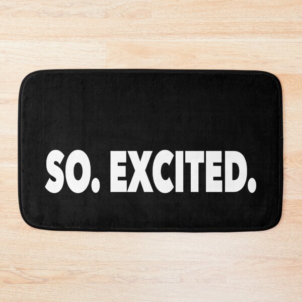 Item preview, So. Excited. (Black and White) designed and sold by NadyaCC.