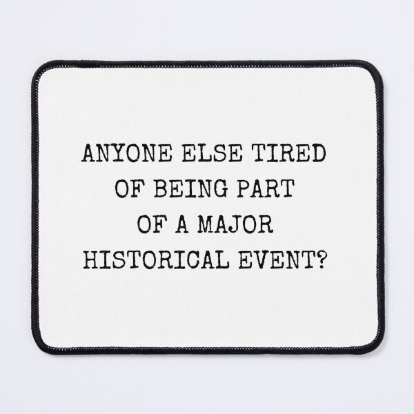 Item preview, A Major Historical Event designed and sold by JanesCreations.