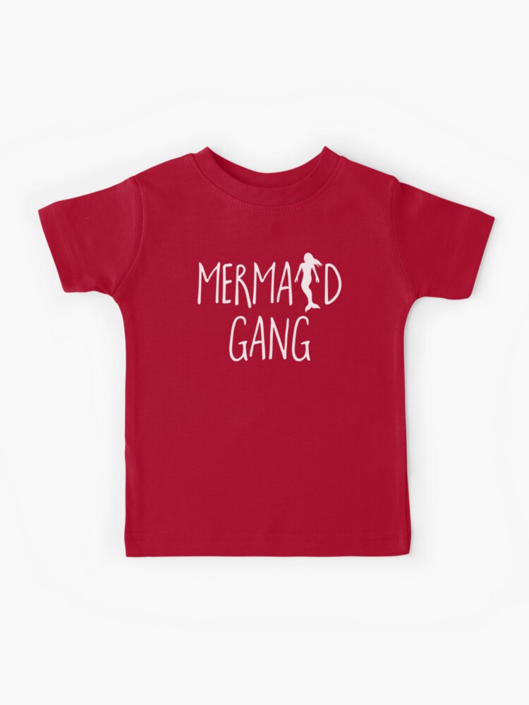 T Shirt Enfant Mermaid Gang Citation Drole Par Quarantine81 Redbubble