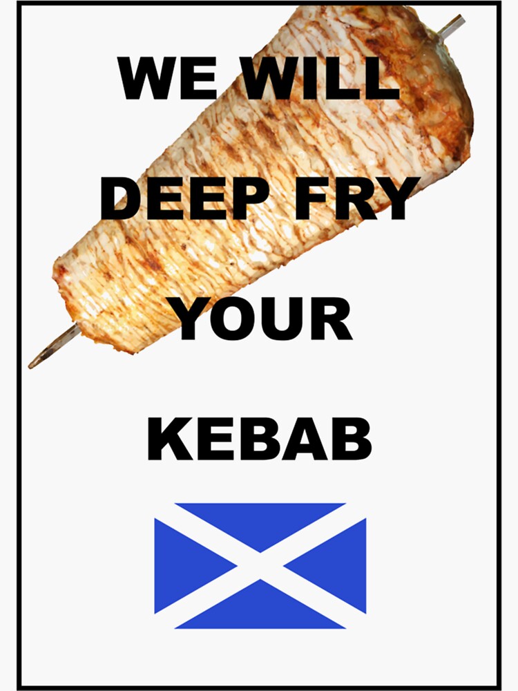 "We Will Deep Fry Your Kebab " Sticker for Sale by Naomi3df Redbubble