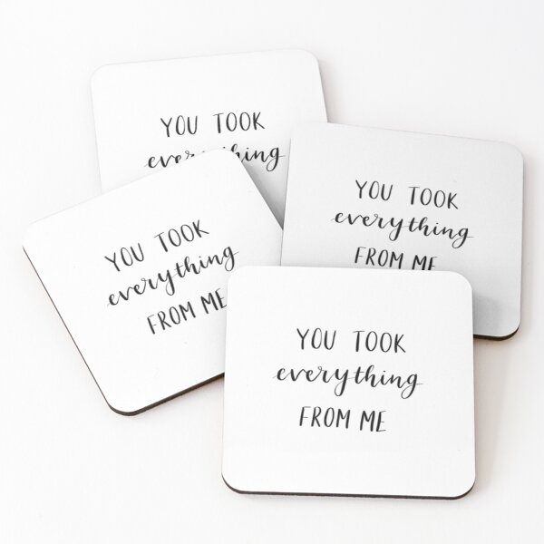 Item preview, You took everything from me quote designed and sold by Naomi3df.
