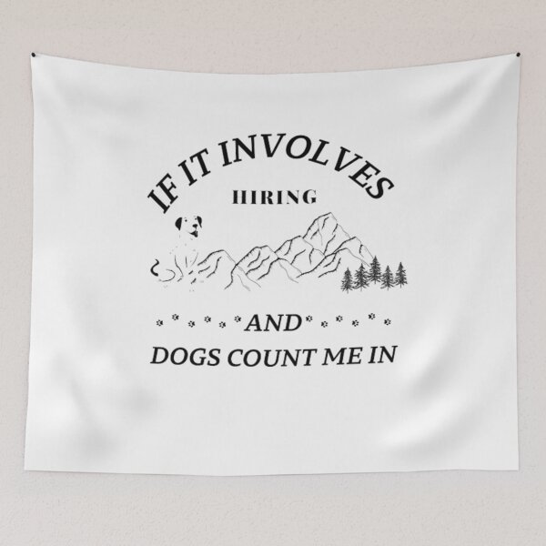 Item preview, If It Involves Hiking And Dogs Count Me In designed and sold by abdalla darabseh.