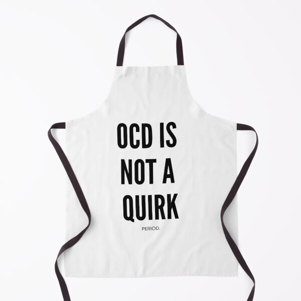 Item preview, OCD is not a Quirk. Period. - Obsessive Compulsive Disorder, OCD Awareness Week, End the stigma, Mental Health designed and sold by Teetee94.