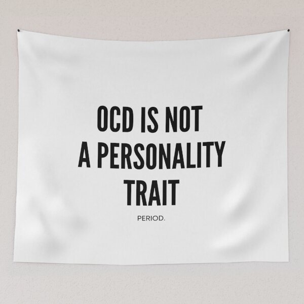 Item preview, OCD is not a Personality Trait. Period. - Obsessive Compulsive Disorder, OCD Awareness Week, End the stigma, Mental Health designed and sold by Teetee94.