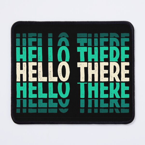 Item preview, Hello There designed and sold by ChrisMichaelis.