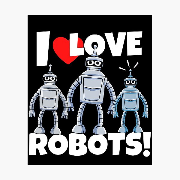 Item preview, I Love Robots Funny Toddler Science Robotics Lover designed and sold by 74ninetees.