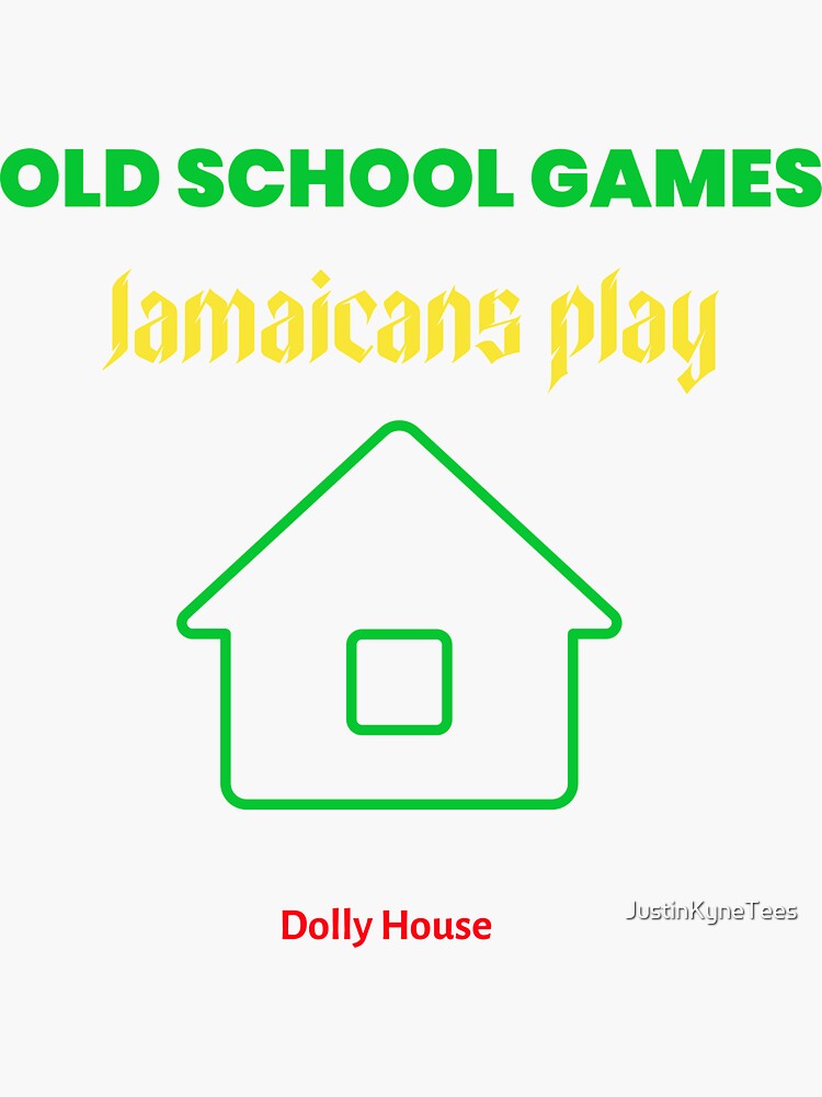 "Old School Games Jamaicans Play, Dolly House Jamaica Heritage