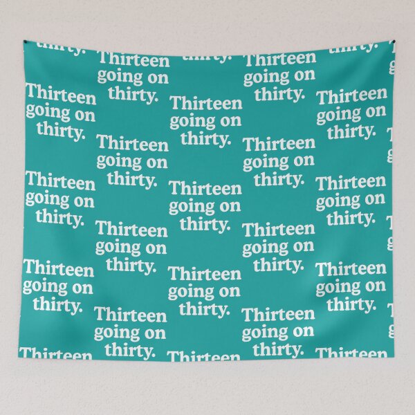 Item preview, Thirteen Going On Thirty   designed and sold by PierNinetyTwo.