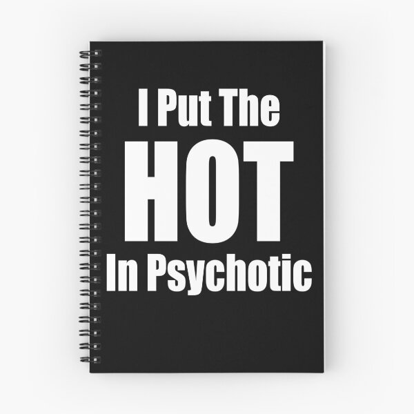 Item preview, I Put The Hot in Psychotic designed and sold by Peter Stawicki.