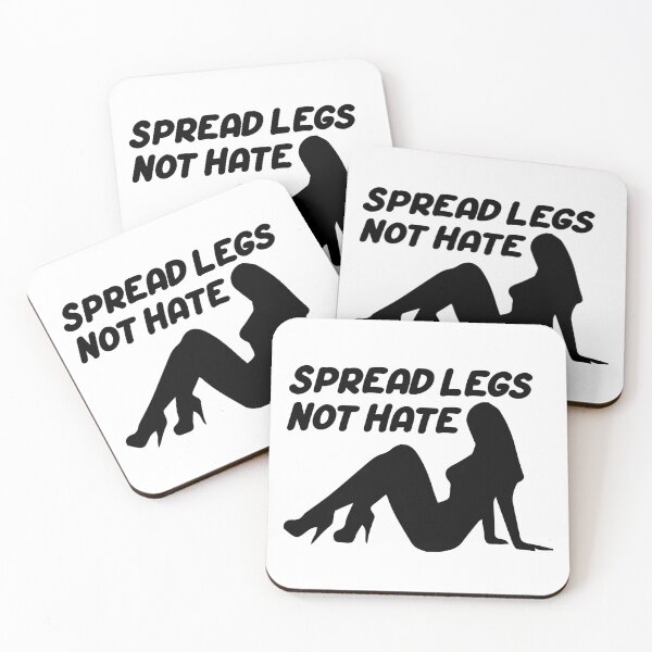 Item preview, Spread Legs, Not Hate Free Love, Have Sex Instead of Hating designed and sold by swingersshop.