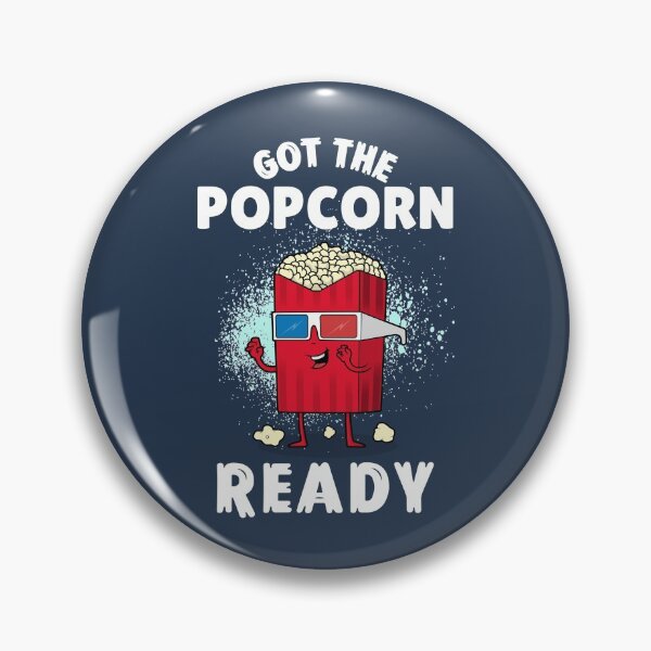 Item preview, got the popcorn ready designed and sold by FanaticTee.