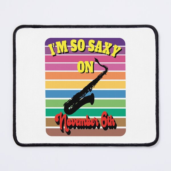 Item preview, I’m So Saxy on November 6th which is Saxophone Day designed and sold by TJHstudio.