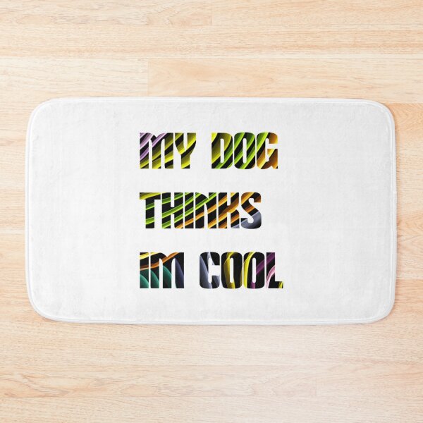 Item preview, My Dog Thinks Im Cool T-Shirtmy dog thinks im cool  designed and sold by Haitacquan.