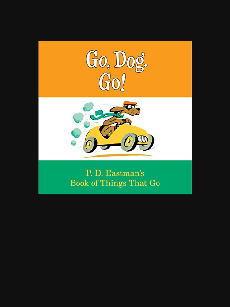 go dog go t shirt