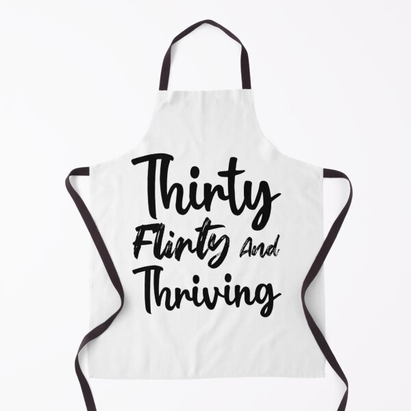 Item preview, 13 Going On 30, Thirty flirty and thriving !! designed and sold by BeKindST.