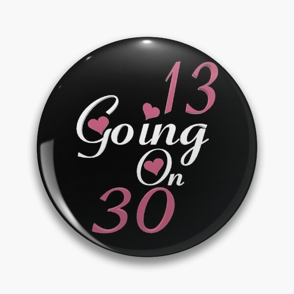 Item preview, Gift Idea 13 Going On 30 Love Premium turning 30 Thirty Flirty   designed and sold by BeKindST.