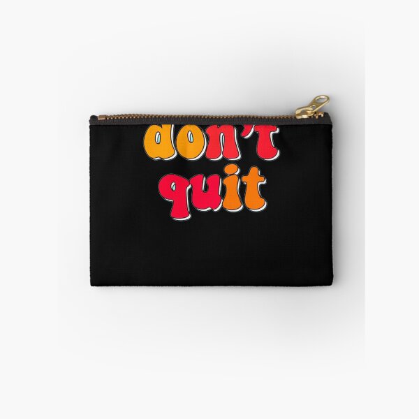 Item preview, Don't Quit designed and sold by KaciDoyle.