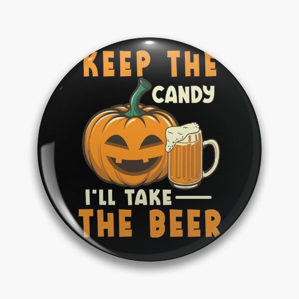 Item preview, Halloween Drinking Keep The Candy I'll Take Beer designed and sold by Fabvity.