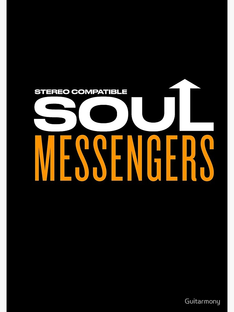 Soul Messengers - Stereo Compatible (White Text) by Guitarmony