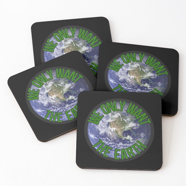 Item preview, We Only Want The Earth Quote designed and sold by RevolutionInPaint.