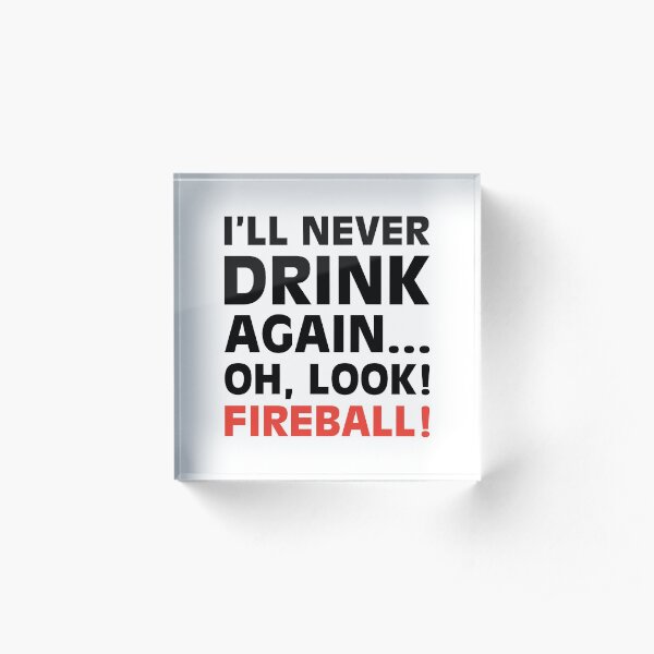 Oh Look! Fireball! Acrylic Block
