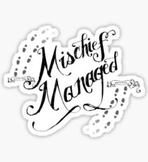 Mischief Managed Sticker