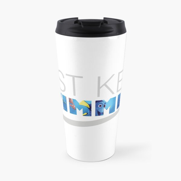 Just Keep Swimming - Dory Travel Mug