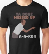Key and Peele - Ya Done Messed up A-A-Ron Slim Fit T-Shirt