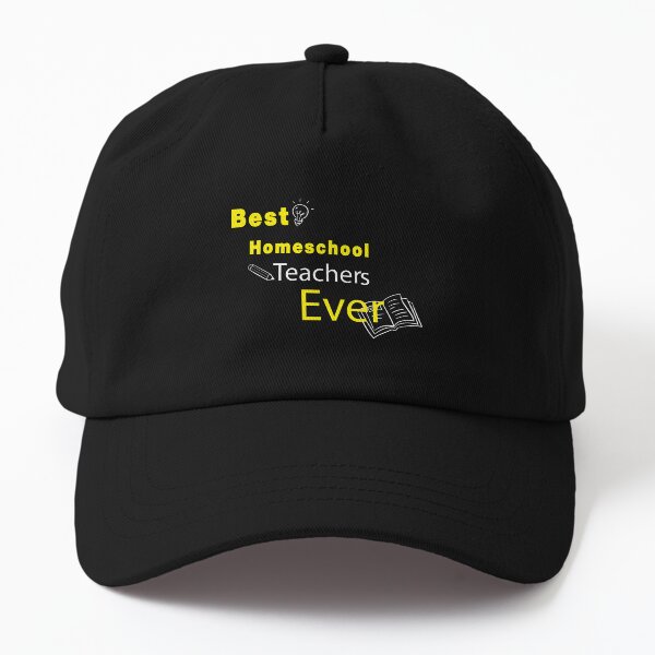 Best Homeschool Teacher Ever Dad Hat