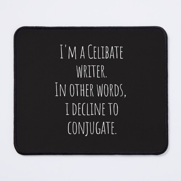 Item preview, celibate writer2 designed and sold by Scribblehound.