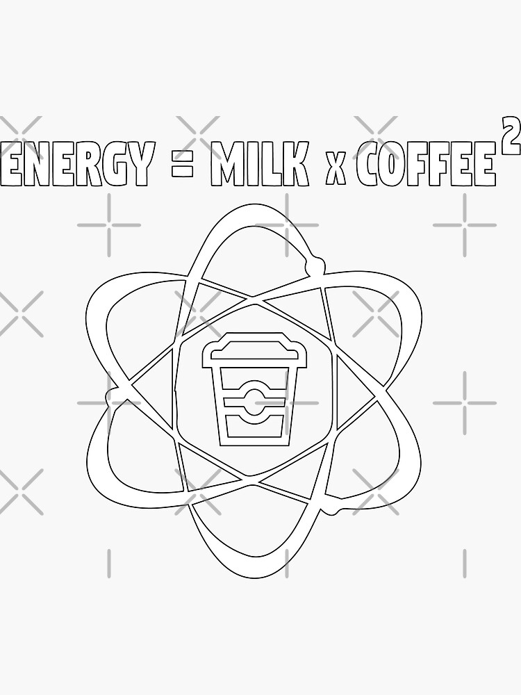 "Coffee Energy = Milk x Coffee 2" Sticker for Sale by mymainmandeebo