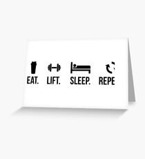 Eat. Sleep. Lift. Repeat. Greeting Card