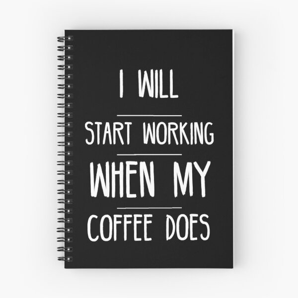 Item preview,  IWill Start Working When My Coffee Does  designed and sold by Oussamamehenni.
