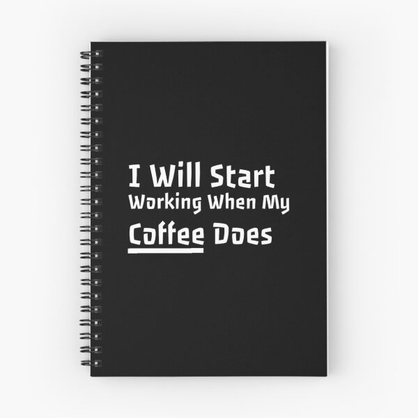Item preview,  I Will Start Working When My Coffee Does  designed and sold by Oussamamehenni.