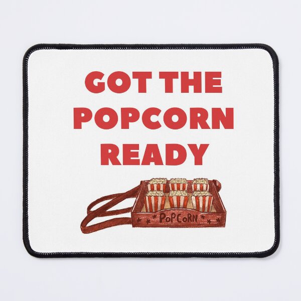 Item preview, Got The Popcorn Ready For Popcorn Lovers On Movie Night In Movie Theater - Got The Popcorn Ready designed and sold by lodarohit.