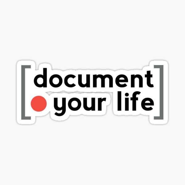 Document Your Life Sticker