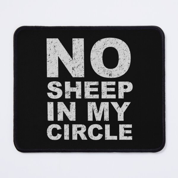 Item preview, No Sheep In My Circle Funny Sarcastic Sheeple Wake Up designed and sold by johnsimonart.