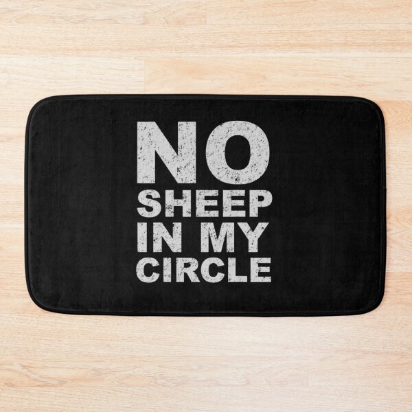 Item preview, No Sheep In My Circle Funny Sarcastic Sheeple Wake Up designed and sold by johnsimonart.