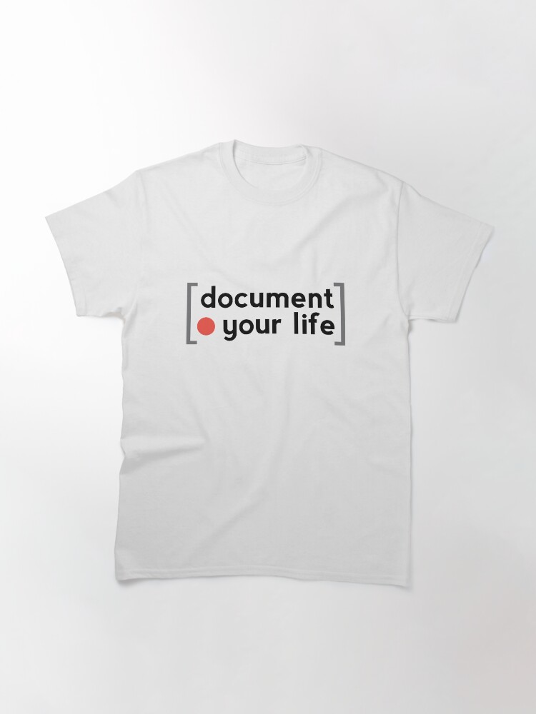 Alternate view of Document Your Life Classic T-Shirt