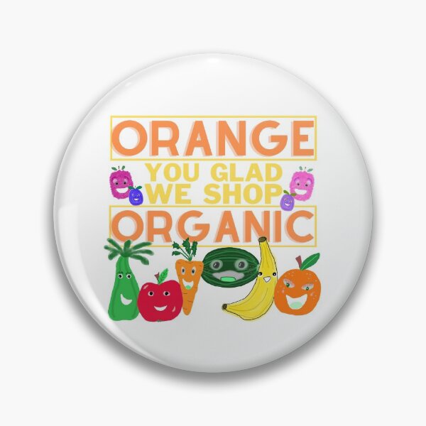 Item preview, Orange You Glad We Shop Organic Pun, 7 Cartoon Fruits And Veggies designed and sold by H3designs.
