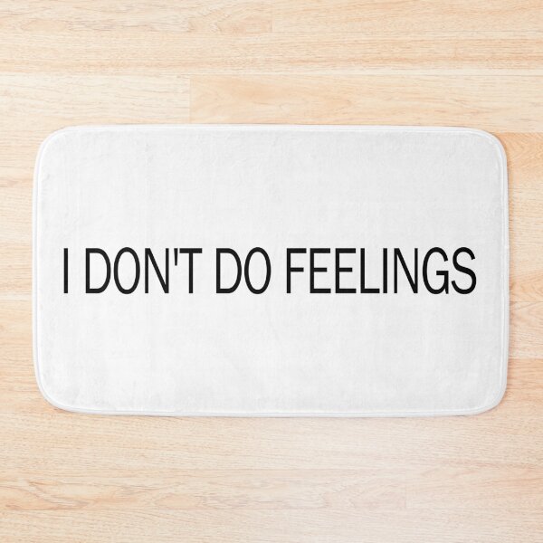 Item preview, I dont do Feelings designed and sold by ValentinaHramov.