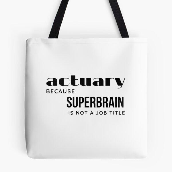 Item preview, Actuary. Because Superbrain is not a Job Title. Black letters designed and sold by trendingatees.