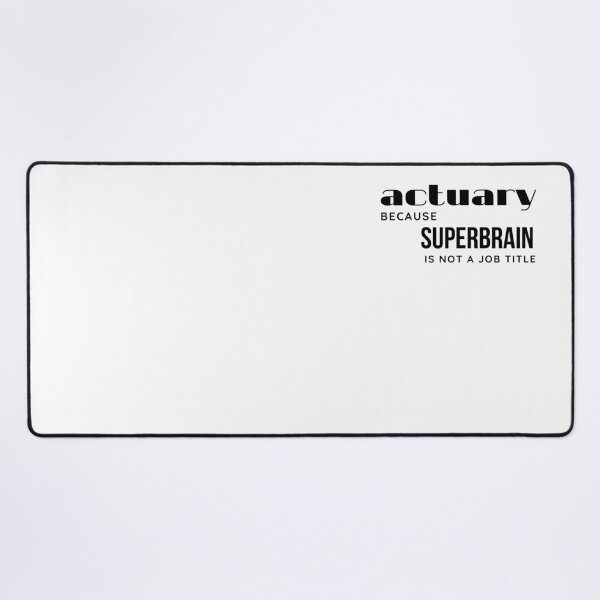 Item preview, Actuary. Because Superbrain is not a Job Title. Black letters designed and sold by trendingatees.