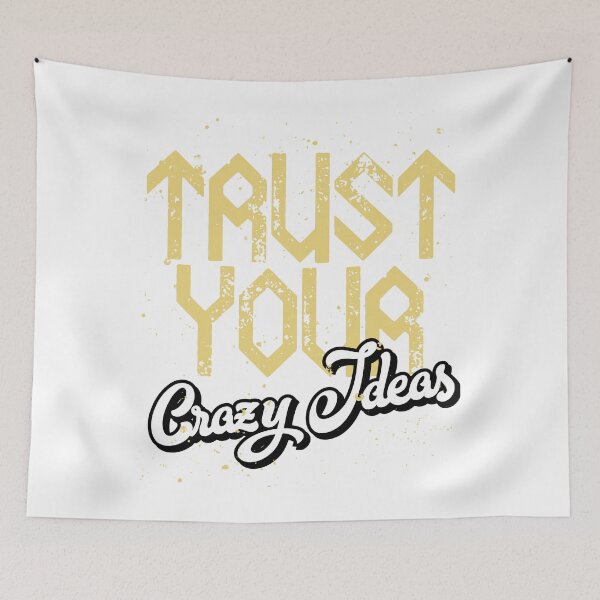 Item preview, Trust your crazy ideas designed and sold by SEHLA.