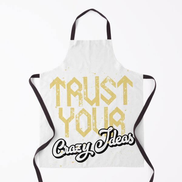 Item preview, Trust your crazy ideas designed and sold by SEHLA.